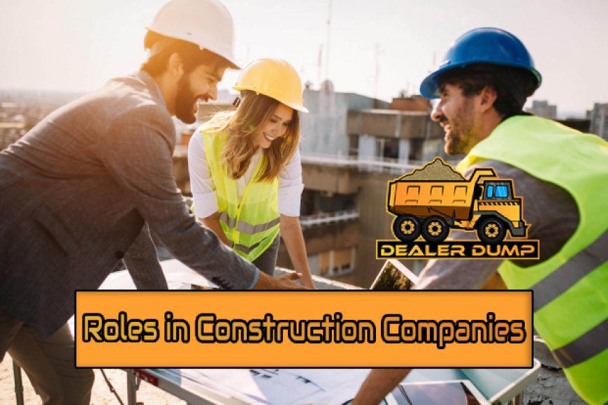Roles Available in Construction Companies Hiring Now