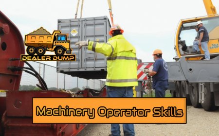 Heavy Machinery Operator Skills Guide