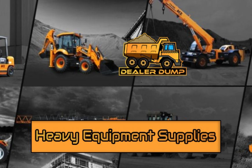 Top Heavy Equipment Supplies for Optimized Performance